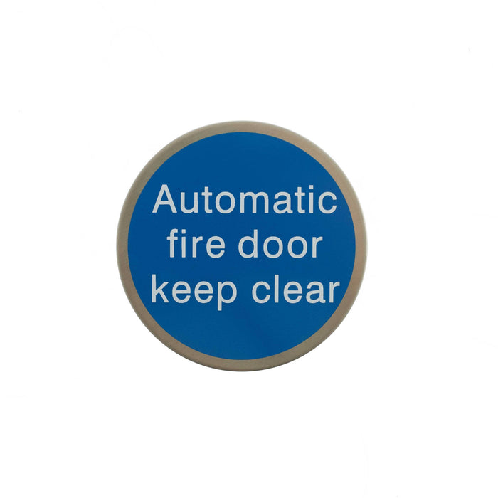 Atlantic Automatic Fire Door Keep Clear Disc Sign 75mm 3M Adhesive - Satin Stainless Steel